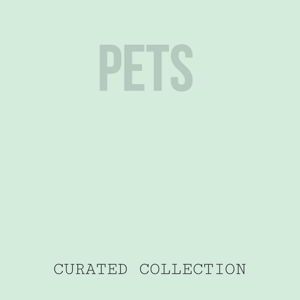 CURATED | COLLECTION | PETS